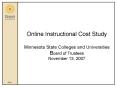 Online Instructional Cost Study Minnesota State Colleges and Universities Board of Trustees November PowerPoint PPT Presentation