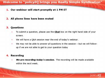 Welcome to policyIQ brings you Really Simple Syndication