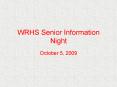 WRHS Senior Information Night PowerPoint PPT Presentation