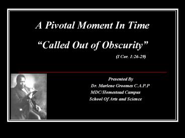 A Pivotal Moment In Time 