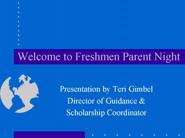Welcome to Freshmen Parent Night