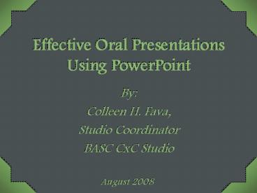 Effective Oral Presentations Using PowerPoint