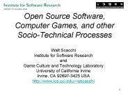 Open Source Software, Computer Games, and other Socio-Technical Processes