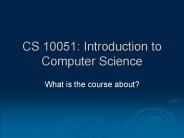 CS 10051: Introduction to Computer Science