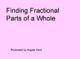 Finding Fractional Parts of a Whole PowerPoint PPT Presentation