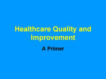 Healthcare Quality and Improvement