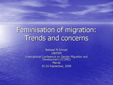 Feminisation of migration: Trends and concerns