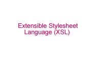 Extensible Stylesheet Language XSL