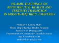 ISLAMIC TEACHINGS ON REPRODUCTIVE HEALTH AND FERTILITY TRANSITION IN MUSLIMMAJORITY COUNTRIES PowerPoint PPT Presentation