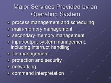 Major Services Provided by an Operating System