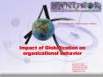 Impact of Globalization on organizational behavior PowerPoint PPT Presentation