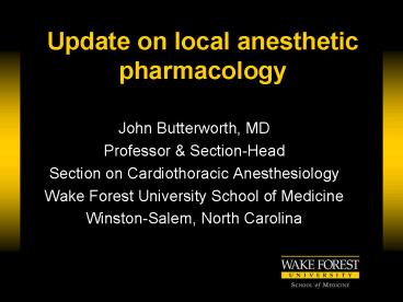 Update on local anesthetic pharmacology