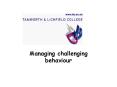 Managing challenging behaviour PowerPoint PPT Presentation