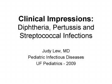 Clinical Impressions: Diphtheria, Pertussis and Streptococcal Infections