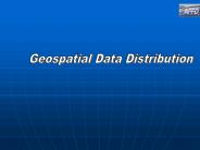 Geospatial Data Distribution