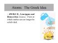 Atoms: The Greek Idea PowerPoint PPT Presentation