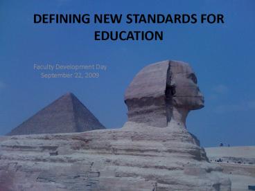 DEFINING NEW STANDARDS FOR EDUCATION