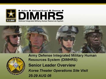 Army Defense Integrated Military Human Resources System (DIMHRS)