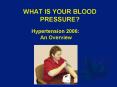 WHAT IS YOUR BLOOD PRESSURE PowerPoint PPT Presentation