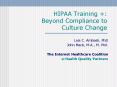 HIPAA Training  : Beyond Compliance to Culture Change PowerPoint PPT Presentation