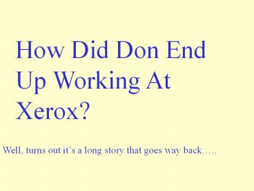 How%20Did%20Don%20End%20Up%20Working%20At%20Xerox?
