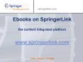 Ebooks on SpringerLink the content integrated platform  www.springerlink.com  Lund, October 11th 2006 PowerPoint PPT Presentation