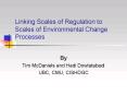 Linking Scales of Regulation to Scales of Environmental Change Processes PowerPoint PPT Presentation