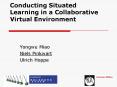 Conducting Situated Learning in a Collaborative Virtual Environment PowerPoint PPT Presentation