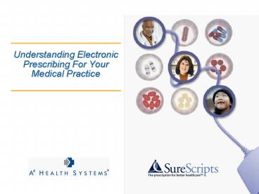 Understanding Electronic Prescribing For Your Medical Practice