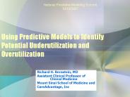 Using Predictive Models to Identify Potential Underutilization and Overutilization