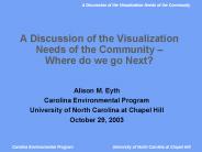 A Discussion of the Visualization Needs of the Community 