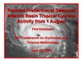 Revised Prediction of Seasonal Atlantic Basin Tropical Cyclone Activity from 1 August PowerPoint PPT Presentation