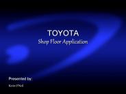 TOYOTA Shop Floor Application