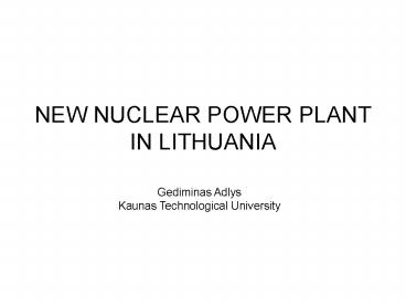 NEW NUCLEAR POWER PLANT IN LITHUANIA