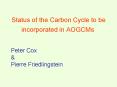 Status of the Carbon Cycle to be incorporated in AOGCMs PowerPoint PPT Presentation