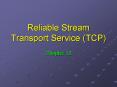 Reliable Stream Transport Service TCP PowerPoint PPT Presentation