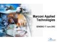 Marconi Applied Technologies PowerPoint PPT Presentation