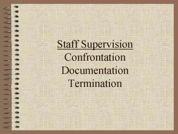 Staff Supervision Confrontation Documentation Termination