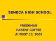 SENECA HIGH SCHOOL PowerPoint PPT Presentation