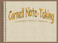Cornell NoteTaking PowerPoint PPT Presentation