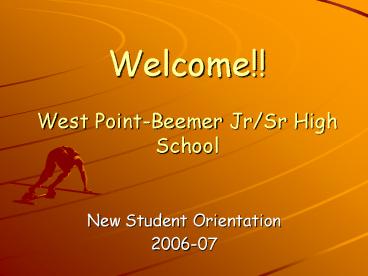 Welcome!!  West Point-Beemer Jr/Sr High School