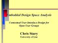 Embedded Design Space Analysis Contextual UserInterface Design for Open User Groups Chris Stary Univ PowerPoint PPT Presentation