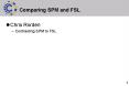 Comparing SPM and FSL PowerPoint PPT Presentation