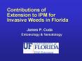 Contributions of Extension to IPM for Invasive Weeds in Florida PowerPoint PPT Presentation