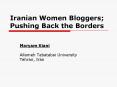 Iranian Women Bloggers Pushing Back the Borders PowerPoint PPT Presentation