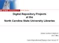 Digital Repository Projects at the North Carolina State University Libraries PowerPoint PPT Presentation