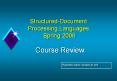 Structured-Document Processing Languages Spring 2006 PowerPoint PPT Presentation