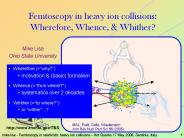 Femtoscopy in heavy ion collisions: Wherefore, Whence,