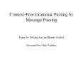 Context-Free Grammar Parsing by Message Passing PowerPoint PPT Presentation