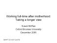 Working full-time after motherhood: Taking a longer view PowerPoint PPT Presentation